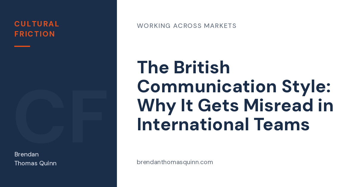 British communication style — Cultural Friction article card: "The British Communication Style: Why It Gets Misread in International Teams"