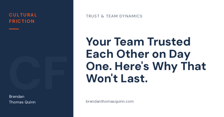 Building trust in international teams — Cultural Friction article card: "Your Team Trusted Each Other on Day One. Here's Why That Won't Last."
