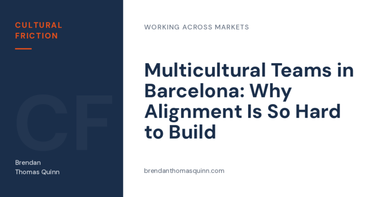 Multicultural teams in Barcelona — Cultural Friction article card: "Multicultural Teams in Barcelona: Why Alignment Is So Hard to Build"